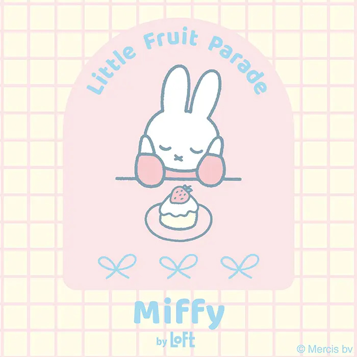 ロフト限定　ミッフィーの雑貨コレクション 「Miffy Little Fruit Parade by LOFT」